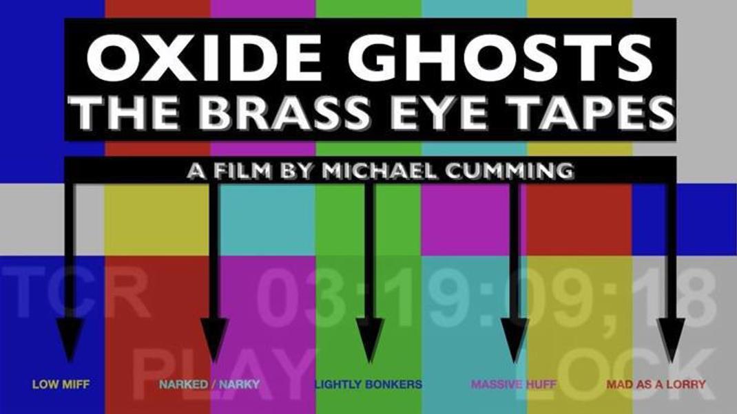 OXIDE GHOSTS: THE BRASS EYE TAPES + LIVE INTRO & Q&A