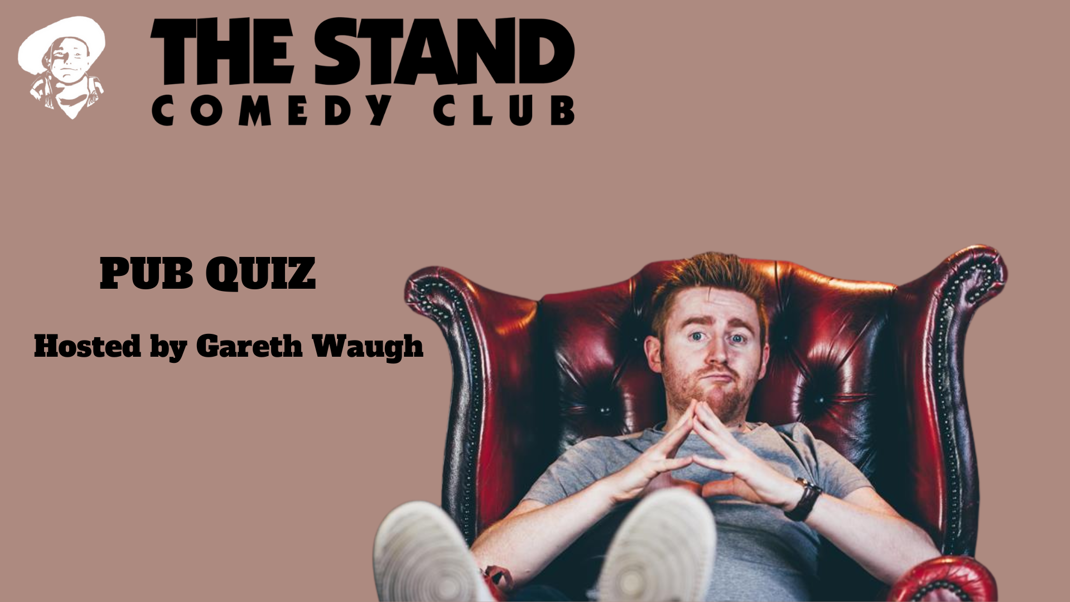 The Stand Comedy Club Pub Quiz With Host Gareth Waugh