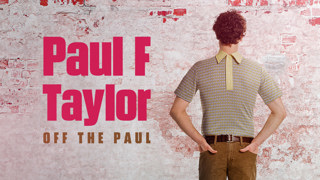 Paul F Taylor: Off The Paul