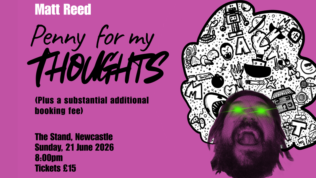 Matt Reed: Penny for My Thoughts (Plus a Substantial Booking Fee)