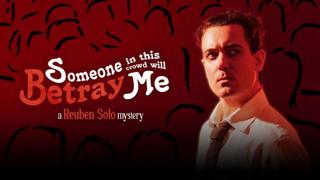 Rueben Solo: Someone In This Crowd Will Betray Me