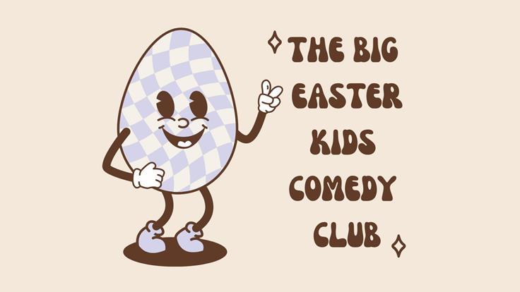 The Big Easter Kids Comedy Club