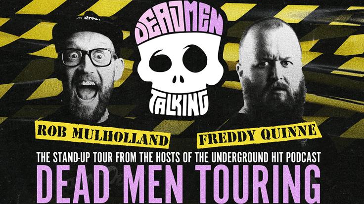 Dead Men Touring with Freddy Quinne and Rob Mulholland