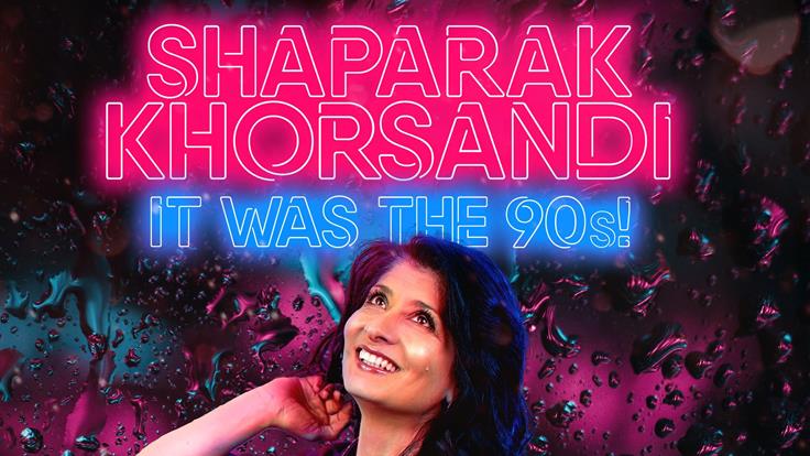 Shaparak Khorsandi: IT WAS THE 90s!