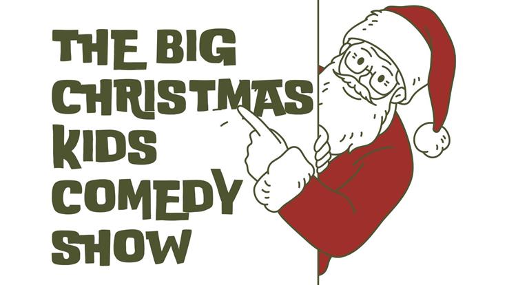 The Big Christmas Kids Comedy Show