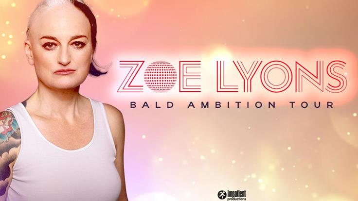 Zoe Lyons: Bald Ambition Tour