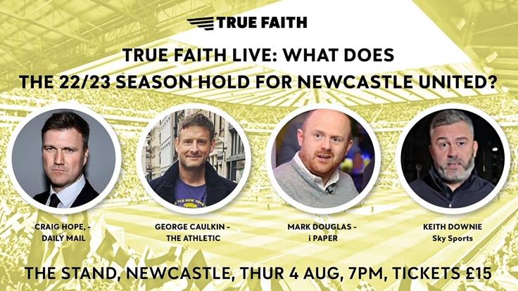 True Faith Podcast LIVE - what does the 22/23 season hold for Newcastle United?