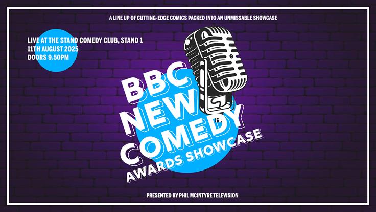 BBC New Comedy Awards Showcase - FREE BUT TICKETED