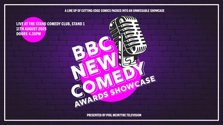BBC New Comedy Awards Showcase - FREE BUT TICKETED