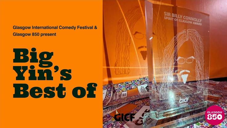 GICF & Glasgow 850 present "Big Yin's Best Of"